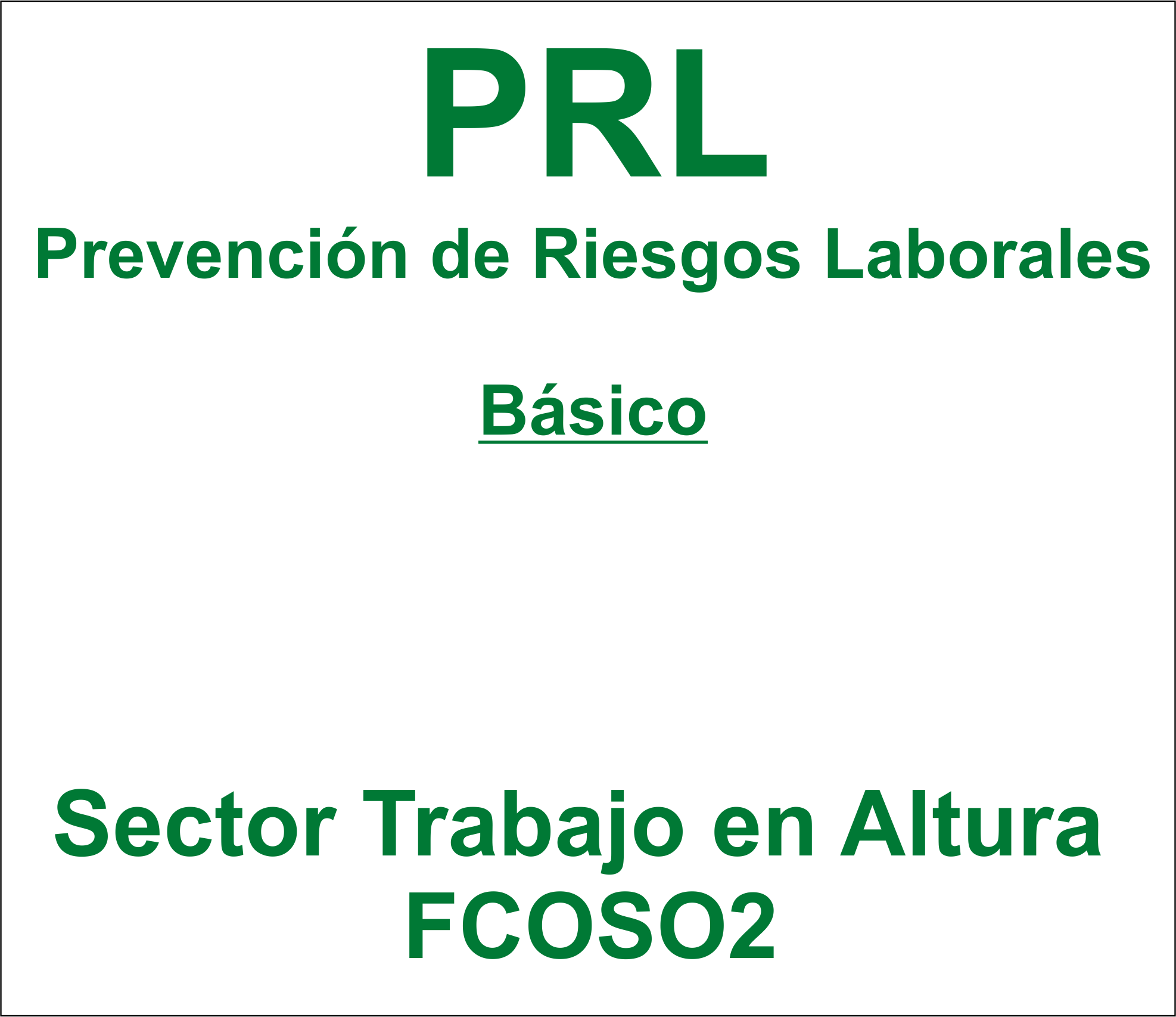 B�sico de Prevenci�n de Riesgos Laborales para Trabajo en altura. FCOS02 3.1�